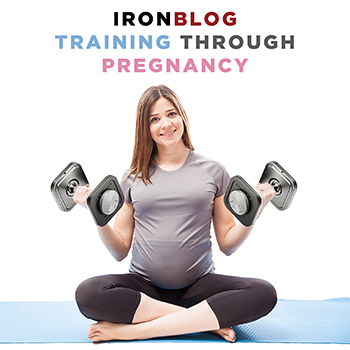 Training Through Pregnancy, read now on the IRON BLOG by Ironmaster