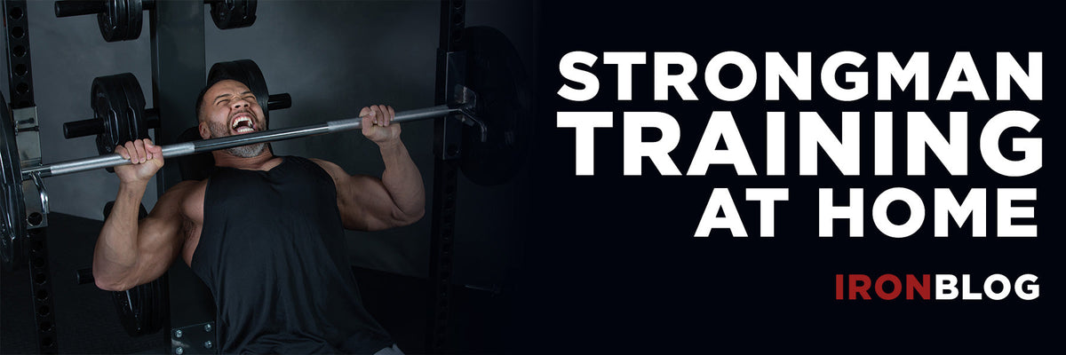 Strongman Training at Home